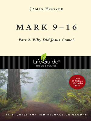 cover image of Mark 9-16: Part 2: Why Did Jesus Come?